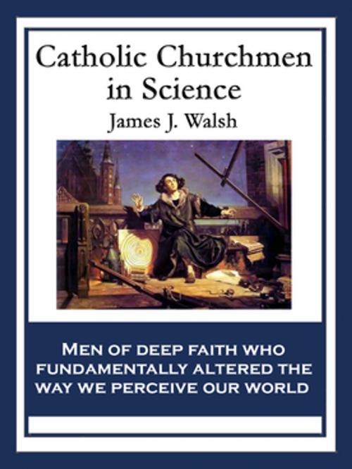 Cover of the book Catholic Churchmen in Science by James J. Walsh, Wilder Publications, Inc.