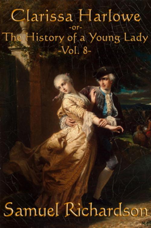 Cover of the book Clarissa Harlowe -Vol. 8- by Samuel Richardson, Wilder Publications, Inc.