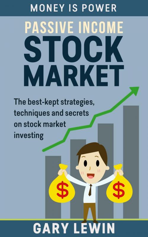 Cover of the book Passive Income :Stock Market by Gary Lewin, Gary Lewin