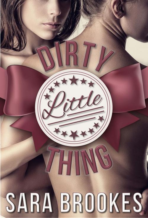 Cover of the book Dirty Little Thing by Sara Brookes, Silver Phoenix Labs