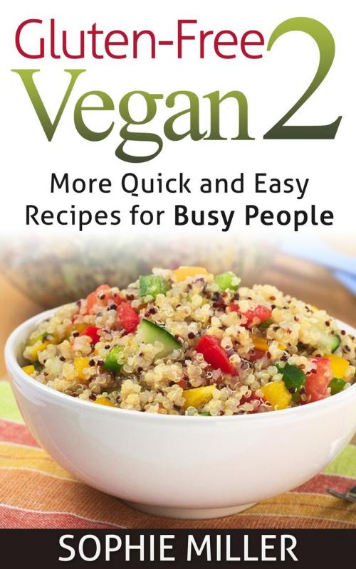 Cover of the book Gluten-free Vegan 2 by Sophie Miller, Sophie Miller