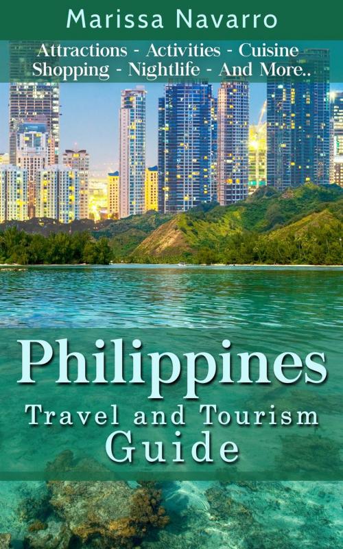 Cover of the book Philippines Travel and Tourism by Marissa Navarro, Marissa Navarro