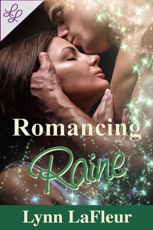 Cover of the book Romancing Raine by Lynn LaFleur, Lynn LaFleur