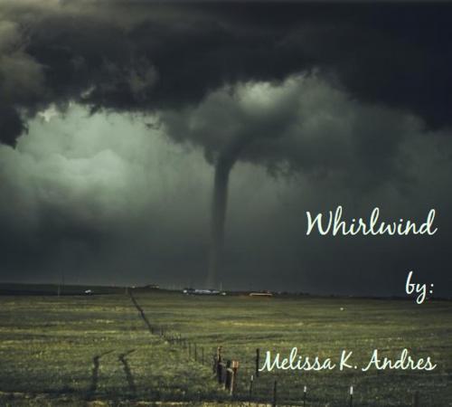 Cover of the book Whirlwind by Melissa Andres, Melissa Andres