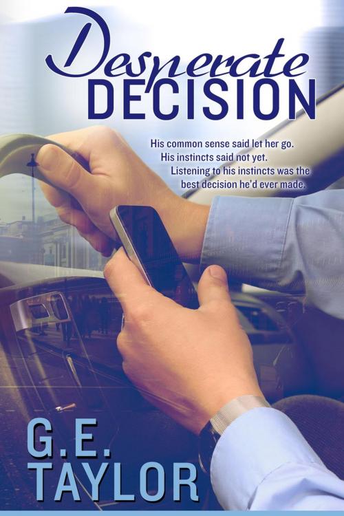 Cover of the book Desperate Decision by G. E. Taylor, Gloria Taylor