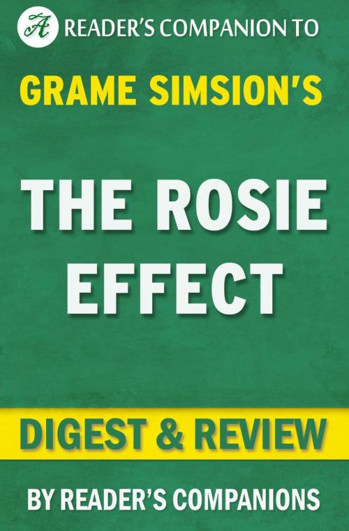 Cover of the book The Rosie Effect: A Novel by Graeme Simsion | Digest & Review by Reader's Companions, Reader's Companion