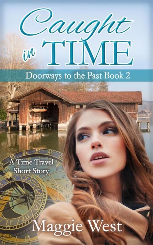 Cover of the book Caught in Time by Maggie West, Maggie West