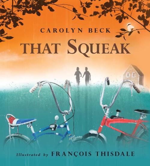 Cover of the book That Squeak by Carolyn Beck, Fitzhenry & Whiteside