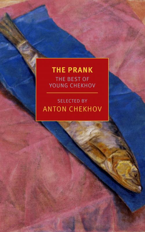 Cover of the book The Prank by Anton Chekhov, New York Review Books