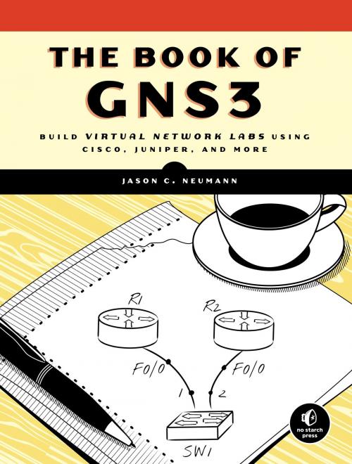 Cover of the book The Book of GNS3 by Jason C. Neumann, No Starch Press