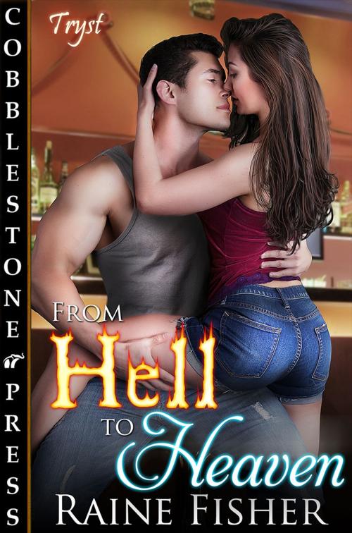 Cover of the book From Hell to Heaven by Raine Fisher, Cobblestone Press