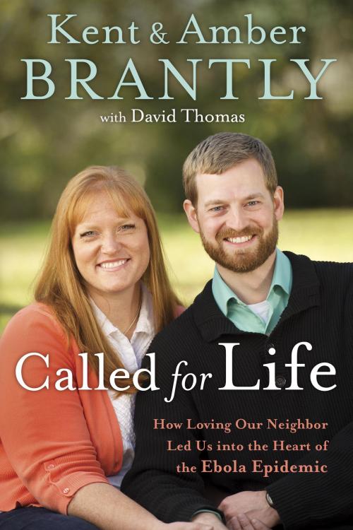 Cover of the book Called for Life by Kent Brantly, Amber Brantly, The Crown Publishing Group