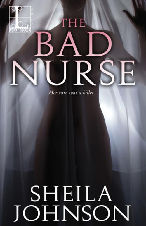 Cover of the book The Bad Nurse by Sheila Johnson, Lyrical Press