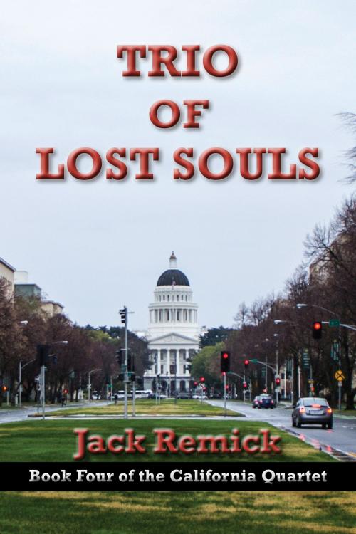 Cover of the book Trio of Lost Souls by Jack Remick, Coffeetown Press