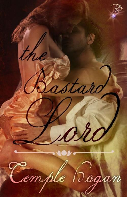 Cover of the book The Bastard Lord by Temple Hogan, Resplendence Publishing, LLC