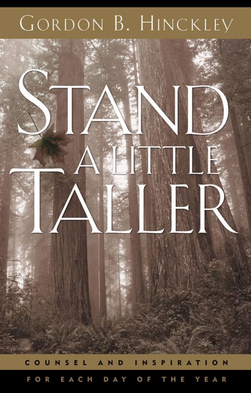 Cover of the book Stand a Little Taller by Gordon B. Hinckley, Deseret Book Company