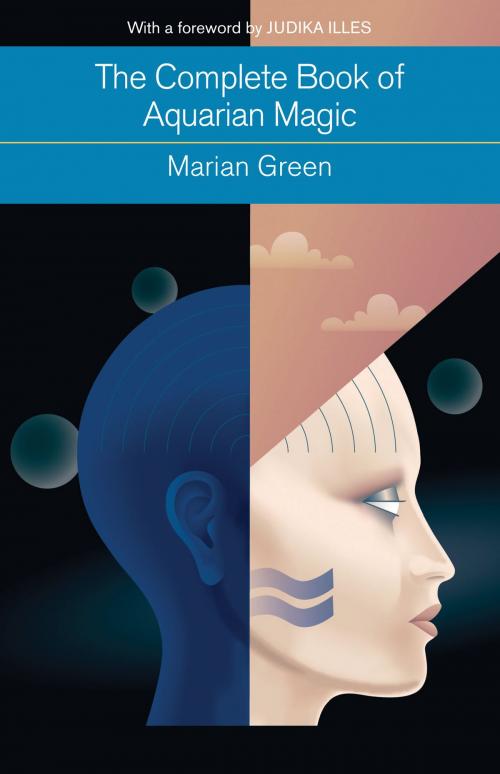 Cover of the book The Complete Book of Aquarian Magic by Marian Green, Red Wheel Weiser