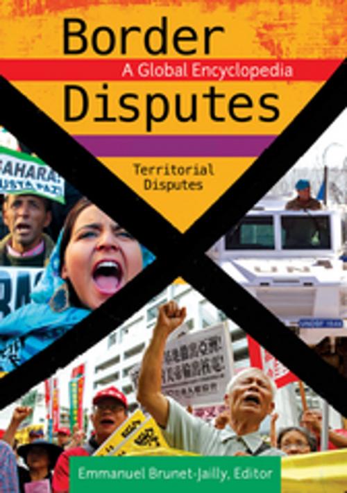 Cover of the book Border Disputes: A Global Encyclopedia [3 volumes] by Emmanuel Brunet-Jailly, ABC-CLIO