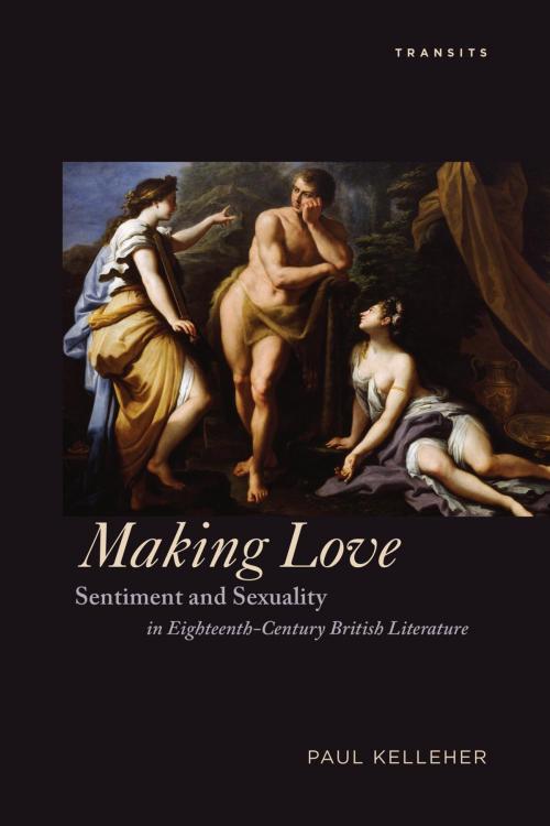 Cover of the book Making Love by Paul Kelleher, Bucknell University Press