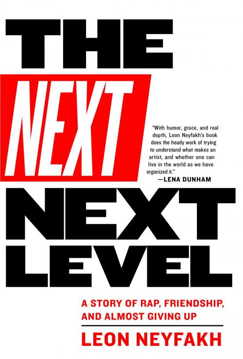 Cover of the book The Next Next Level by Leon Neyfakh, Melville House