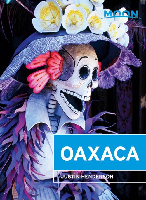 Cover of the book Moon Oaxaca by Justin Henderson, Avalon Publishing