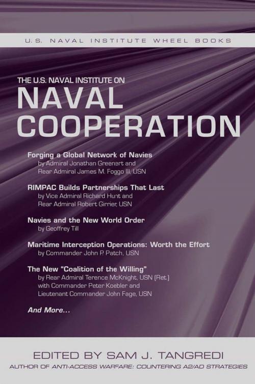 Cover of the book The U.S. Naval Institute on International Naval Cooperation by Sam Tangredi, Naval Institute Press