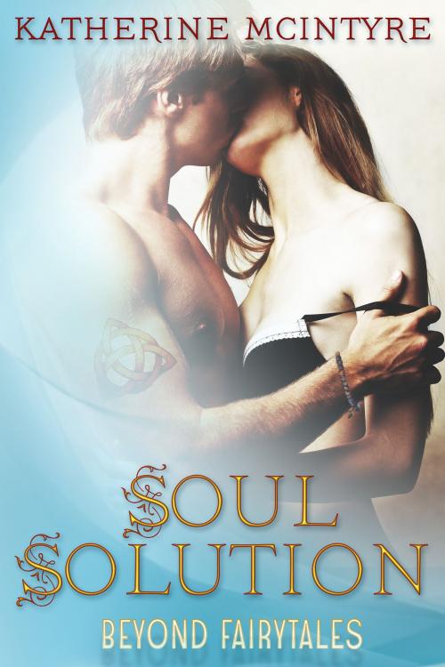 Cover of the book Soul Solution by Katherine McIntyre, Decadent Publishing LLC