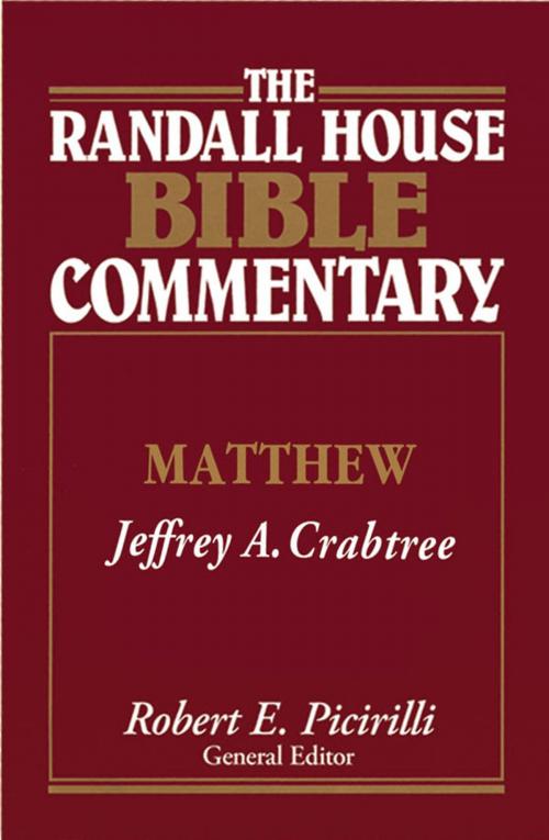 Cover of the book The Randall House Bible Commentary: Matthew by Jeffrey A. Crabtree, Randall House