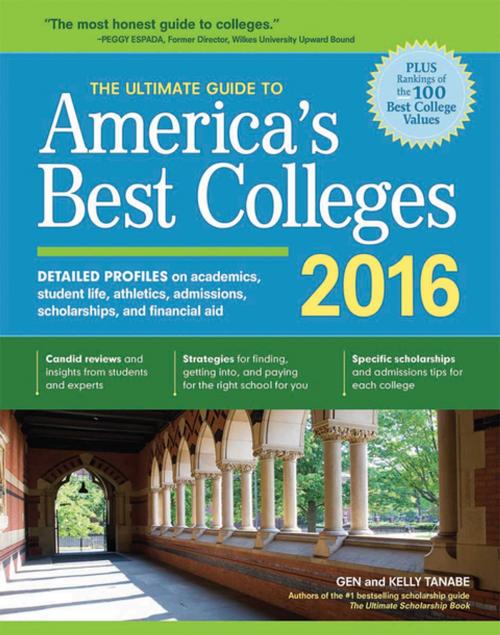 Cover of the book The Ultimate Guide to America's Best Colleges 2016 by Gen Tanabe, Kelly Tanabe, SuperCollege
