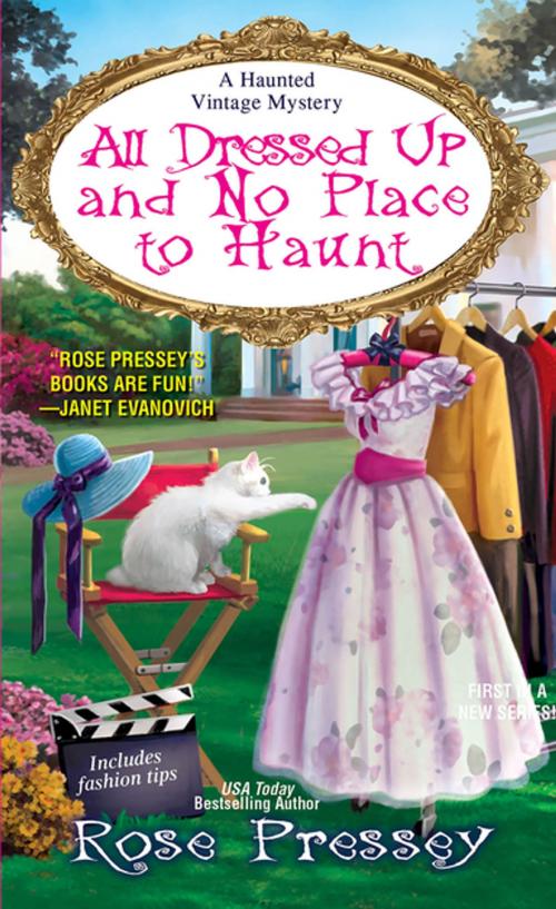 Cover of the book All Dressed Up and No Place to Haunt by Rose Pressey, Kensington Books