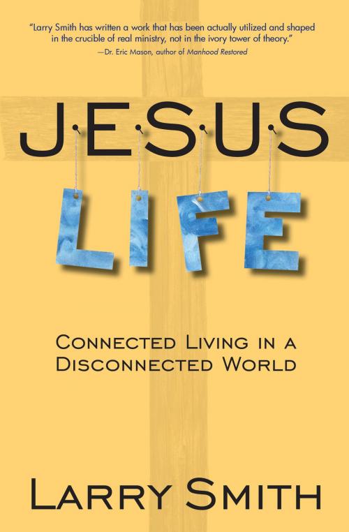 Cover of the book Jesus Life by Larry Smith, CLC Publications