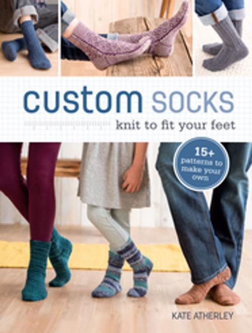 Cover of the book Custom Socks by Kate Atherley, F+W Media