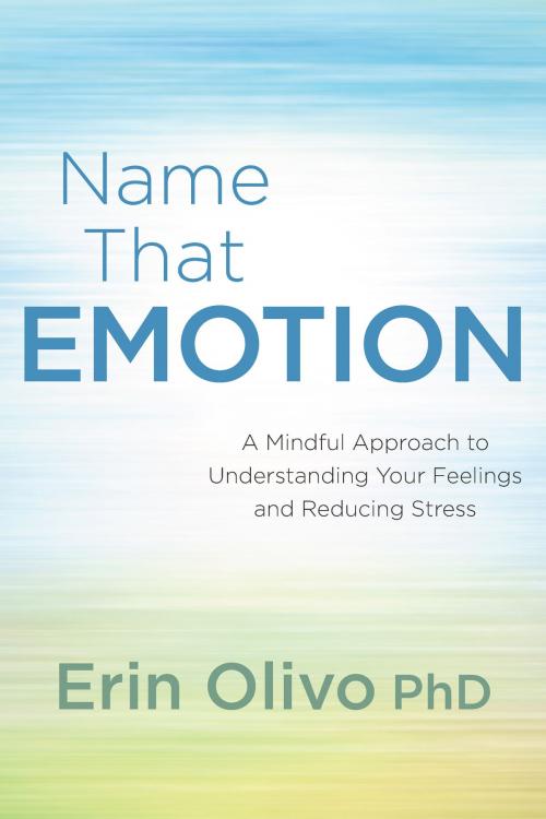 Cover of the book Name That Emotion by Erin Olivo, PhD, Sounds True
