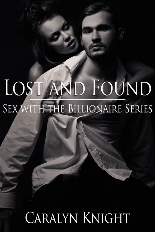 Cover of the book Lost and Found by Caralyn Knight, Black Serpent Erotica