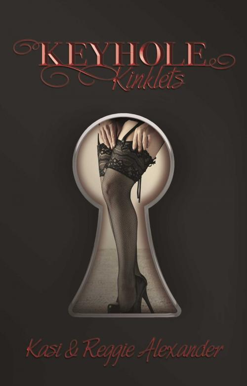 Cover of the book Keyhole Kinklets by Kasi Alexander, Reggie Alexander, Omnific Publishing