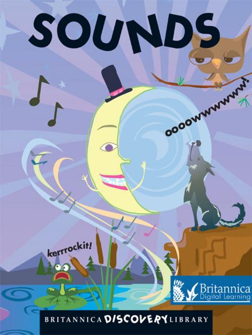 Cover of the book Sounds by Britannica Digital Learning, Britannica Digital Learning
