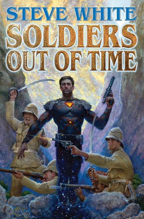 Cover of the book Soldiers Out of Time by Steve White, Baen Books