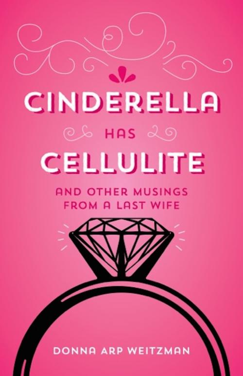 Cover of the book Cinderella Has Cellulite by Donna Arp Weitzman, Greenleaf Book Group Press