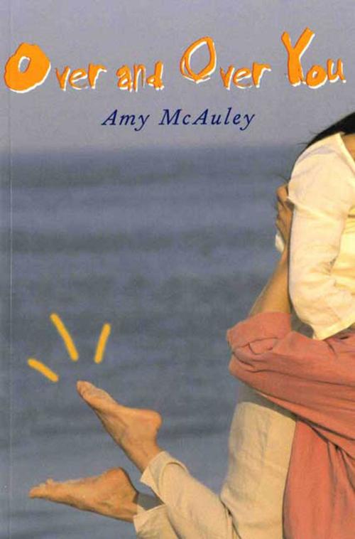 Cover of the book Over and Over You by Amy McAuley, Roaring Brook Press