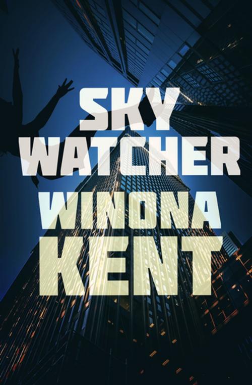Cover of the book Skywatcher by Winona Kent, Diversion Books
