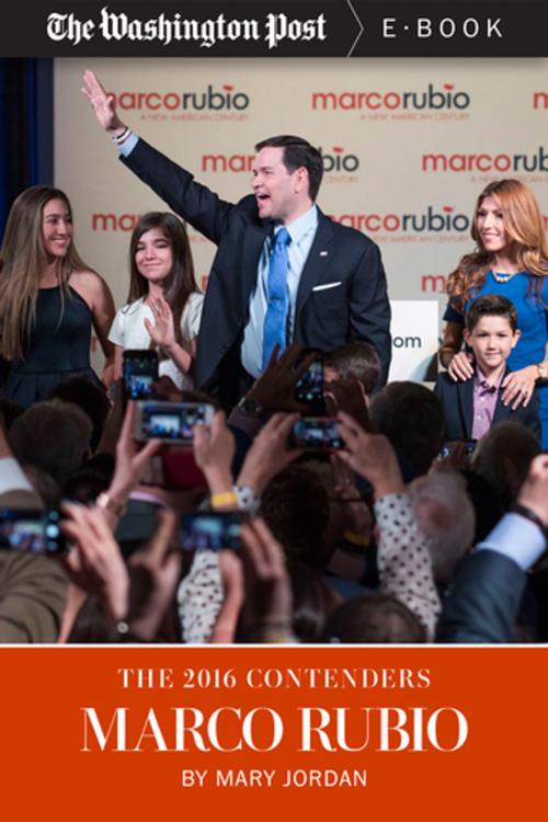 Cover of the book The 2016 Contenders: Marco Rubio by Mary Jordan, The Washington Post, Diversion Books