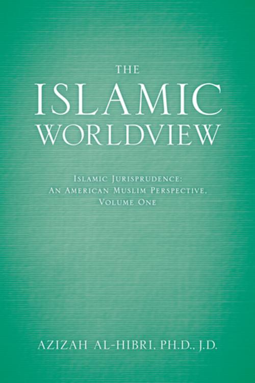 Cover of the book The Islamic Worldview by Azizah al-Hibri, American Bar Association