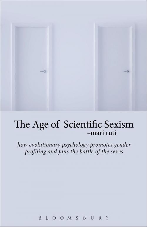 Cover of the book The Age of Scientific Sexism by Professor Mari Ruti, Bloomsbury Publishing