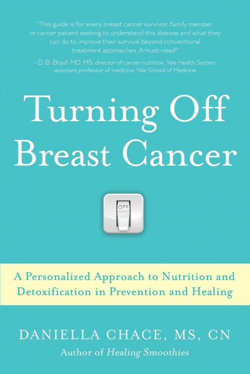 Cover of the book Turning Off Breast Cancer by Daniella Chace, Skyhorse