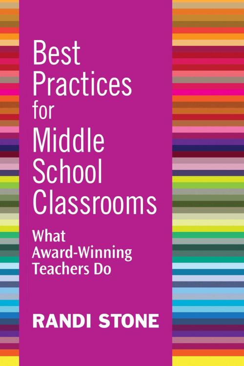 Cover of the book Best Practices for Middle School Classrooms by Randi Stone, Skyhorse