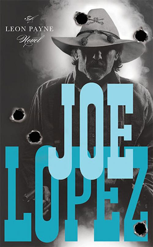 Cover of the book Joe Lopez by Leon R. Payne Jr., River Grove Books