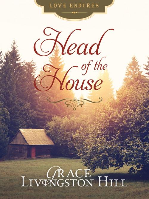Cover of the book Head of the House by Grace Livingston Hill, Barbour Publishing, Inc.