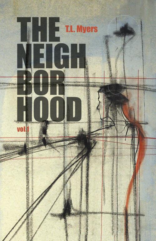 Cover of the book The Neighborhood by Thomas  Myers, III, Mill City Press