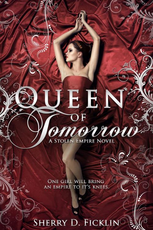 Cover of the book Queen of Tomorrow by Sherry D. Ficklin, Clean Teen Publishing, Inc.