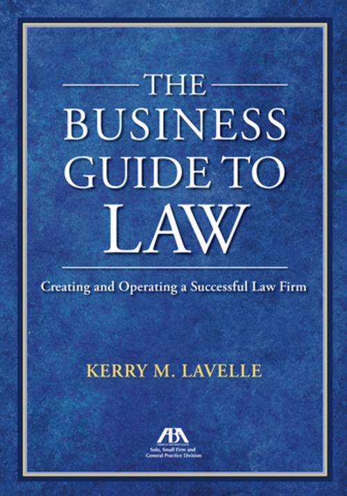 Cover of the book The Business Guide to Law by Kerry M. Lavelle, American Bar Association